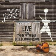 Pullin' Strings - Live from the Mysterious Blue Diamond Room (2016)