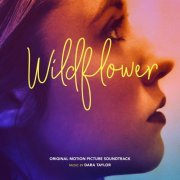 Dara Taylor - Wildflower: Original Motion Picture Soundtrack (2020) [Hi-Res]