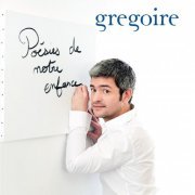 Grégoire - Poésies de notre enfance (2015)