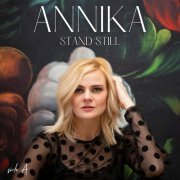 Annika - Stand Still: Side A (2022)