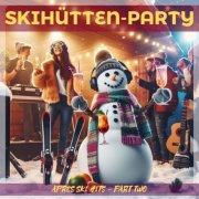 Partytime Singers - Skihütten-Party (Apres Ski Hits - Part Two) (2024)