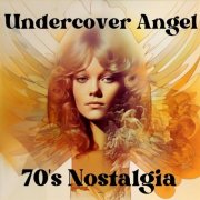 VA - Undercover Angel: 70's Nostalgia (2025)