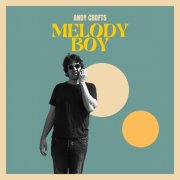 Andy Crofts - Melody Boy (2026) [Hi-Res]