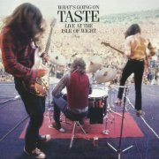 Taste - What's Going On Isle Of Wight Festival (Remastered) (1970/2015)