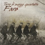 Terre Di Mezzo Quartetto - Faro (2004)