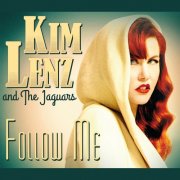 Kim Lenz and The Jaguars - Follow Me (2013)
