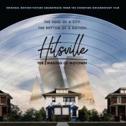 Various Artists - Hitsville: The Making Of Motown (Original Motion Picture Soundtrack) (2019) [Hi-Res]