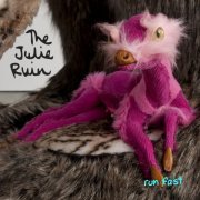 The Julie Ruin - Run Fast (2003)