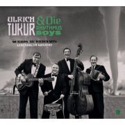 Ulrich Tukur & Die Rhythmus Boys - So wirds nie wieder sein: Lebendig im Konzert (Live) (2014)