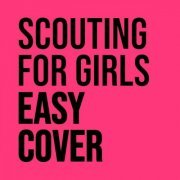 Scouting for Girls - Easy Cover (2021)