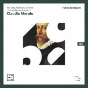 Fabio Bonizzoni - Merulo: Toccate, ricercari, canzoni d'intavolatura d'organo (2021)