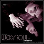 Lucky Soul - A Coming Of Age (2010)