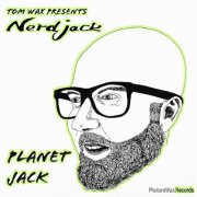 VA - Tom Wax presents Nerdjack - Planet Jack (2026)