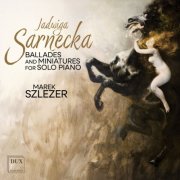Marek Szlezer - Sarnecka: Ballades and Miniatures for Solo Piano (2025) Hi-Res