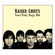 Kaiser Chiefs - Yours Truly, Angry Mob (Deluxe) (2007)