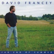 David Francey - Far End Of Summer (2001)