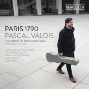 Pascal Valois - Paris 1790: The Music of Monsieur Vidal (2023) [Hi-Res]