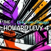 The Howard Levy 4 - The Howard Levy 4: Live from Chicago (2023)