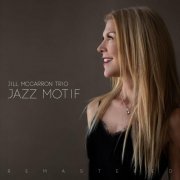 Jill McCarron Trio - Jazz Motif (Remastered) (2022)