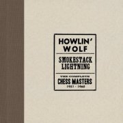 Howlin' Wolf - Smokestack Lightning / The Complete Chess Masters 1951-1960 (2011)