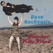 Dave MacKenzie - All New Slender Man Blues (1995)