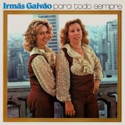 Irmãs Galvão, Continental - Para todo sempre (1981/2025) Hi-Res