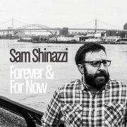 Sam Shinazzi - Forever & for Now (2015)