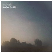 Waltzin - Le rêve éveillé (2021)