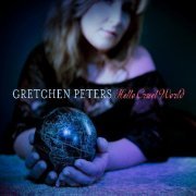 Gretchen Peters - Hello Cruel World (2012)