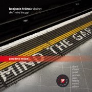 Benjamin Feilmair, Florian Feilmair - Don't Mind the Gap! - Works for Clarinet and Piano (2013) [Hi-Res]