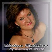 Melissa Robertson - My Beautiful World (2011)