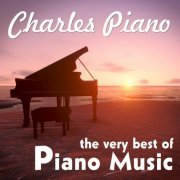 Charles Piano - The Very Best of Piano Music (2014)