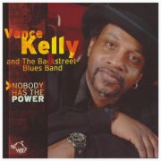 Vance Kelly - Nobody Has The Power (2003)