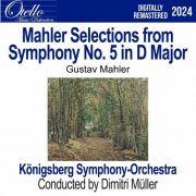 The Königsberg Symphony Orchestra - Mahler - Selections from Symphony No. 5 in D Major (2024)