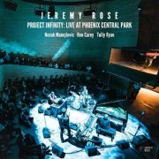 Jeremy Rose - Project Infinity: Live at Phoenix Central Park (2023)