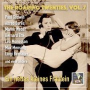 Leo Monosson, Max Mensing, Luigi Bernauer -  The Roaring Twenties - Die Goldenen Zwanziger, Vol. 7: Ein nettes kleines Fräulein (2023) Hi-Res