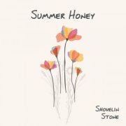 Shovelin Stone - Summer Honey (2022)