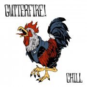 Gutterfire! - Chill (2022)