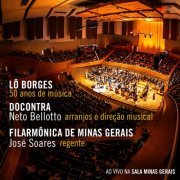 Lô Borges, Docontra, Orquestra Filarmônica de Minas Gerais - 50 Anos de Música – Ao Vivo Na Sala Minas Gerais (2023) Hi-Res