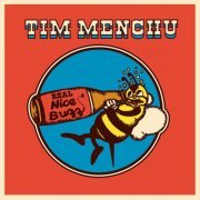 Tim Menchu - Real Nice Buzz (2020)