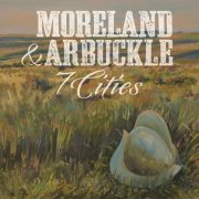 Moreland & Arbuckle - 7 Cities (2013)