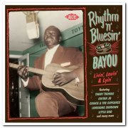 VA - Rhythm 'n' Bluesin' By The Bayou: Livin', Lovin' & Lyin' (2017)