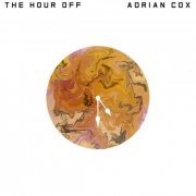 Adrian Cox - The Hour Off (2020)