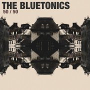 The Bluetonics - 50/50 (2022) Hi Res