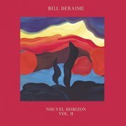 Bill Deraime - Nouvel Horizon Vol. 2 (2021) [Hi-Res]