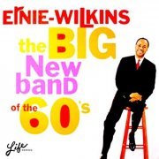 The Ernie Wilkins Orchestra - The Big New Band of the 60's (1960/2017) Hi Res