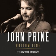 John Prine - Bottom Line - 1978 New York Broadcast (2015)