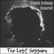 Frank Schaap Quartet - The Lost Session (2022)