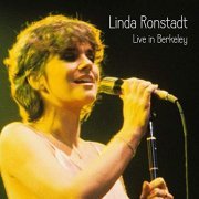 Linda Ronstadt - Live in Berkeley (Live) (2019)