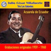 Julio Cesar Villafuerte, Trio Los Galantes - Acuarela de Ecuador (2026) Hi-Res